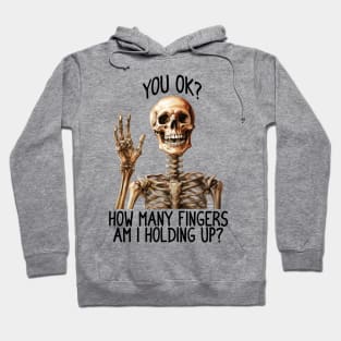 How Many Fingers Am I Holding funny skeleton Hoodie